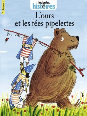 cover image of L'ours et les fées pipelettes